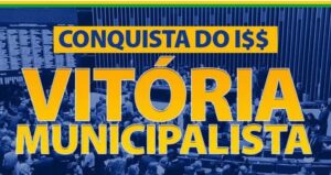 Read more about the article Vitória municipalista: parlamentares derrubam veto do ISS e garantem R$ 6 bi aos cofres municipais