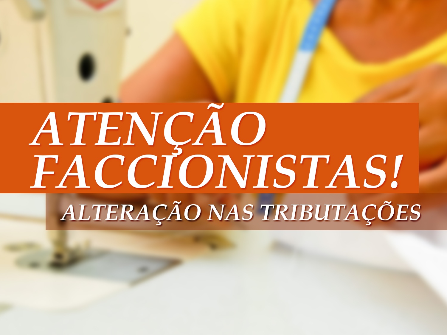 You are currently viewing Evento sobre alteração de tributação para facções acontecerá no próximo dia 18