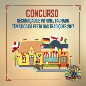 You are currently viewing Concurso “A Melhor Vitrine Temática da Festa das Tradições 2017”