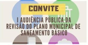 Read more about the article Participe da audiência pública da revisão do Plano de Saneamento Básico