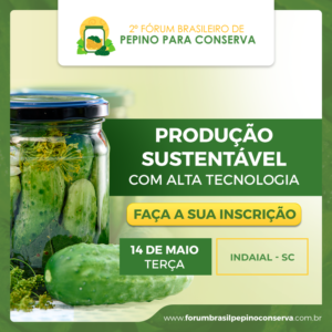 Read more about the article Confirmada segunda edição do Fórum Brasileiro de Produção de Pepino em Conserva