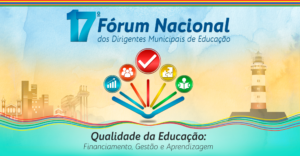 Read more about the article Inscrições abertas para o 17º Fórum Nacional da Undime