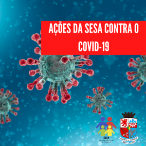 Read more about the article Ações da Prefeitura, através da Secretaria de Saúde, contra o Coronavírus