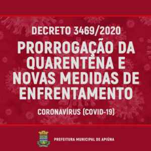 Read more about the article Prorrogação da quarentena e novas medidas de enfrentamento – Decreto nº 3469/2020