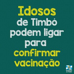 Read more about the article Idosos de Timbó podem ligar para confirmar vacinação