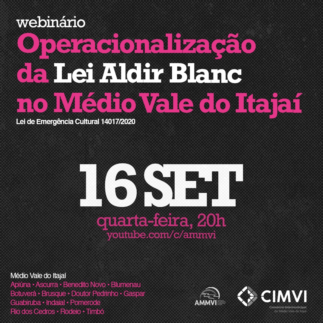 You are currently viewing Municípios do Médio Vale do Itajaí realizam webinário sobre a Lei de Emergência Cultural Aldir Blanc