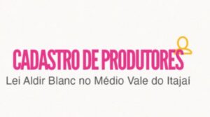 Read more about the article Cadastro Aberto de Produtores Culturais do Médio Vale do Itajaí