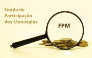 Read more about the article Municípios recebem R$ 986 milhões no segundo decêndio do FPM