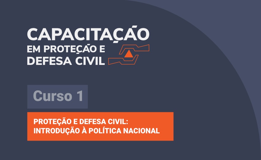 You are currently viewing Ministério lança primeiro módulo de capacitação a distância em proteção e defesa civil